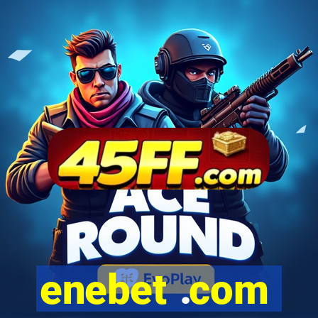 enebet .com